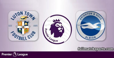 Luton Town vs Brighton Hove Albion Full Match Highlights