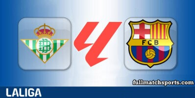 Real Betis vs Barcelona Full Match Highlights