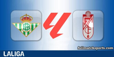 Real Betis vs Granada Full Match Highlights