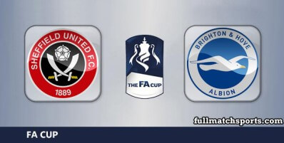 Sheffield United vs Brighton Hove Albion Full Match Highlights FA Cup