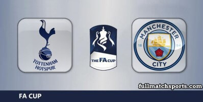 Tottenham Hotspur vs Manchester City Full Match Highlights FA Cup