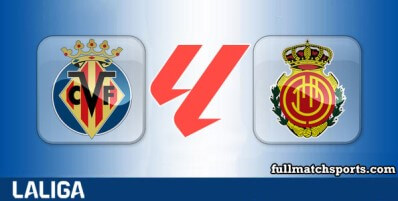 Villarreal vs Mallorca Full Match Highlights