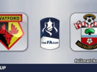Watford vs Southampton Full Match Highlights FA Cup