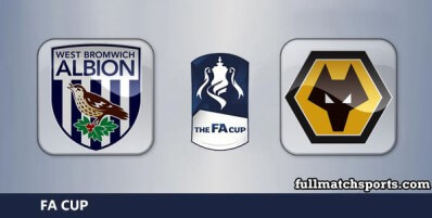 West Bromwich Albion vs Wolverhampton Wanderers Full Match Highlights FA Cup