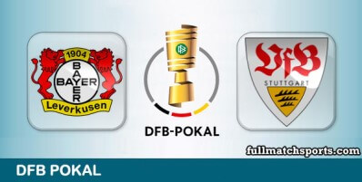 Bayer Leverkusen vs Stuttgart Full Match Highlights DFB Pokal