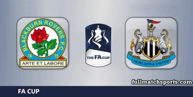 Blackburn Rovers vs Newcastle United Full Match Highlights FA Cup