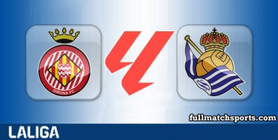 Girona vs Real Sociedad Full Match Highlights