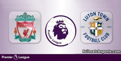 Liverpool vs Luton Town Full Match Highlights
