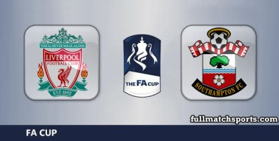 Liverpool vs Southampton Full Match Highlights FA Cup