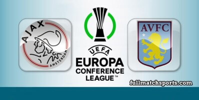 Ajax vs Aston Villa Full Match Highlights UECL