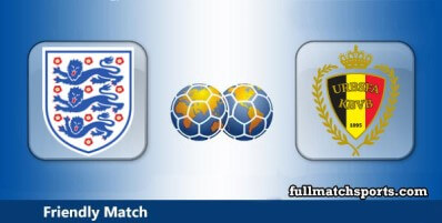 England vs Belgium Full Match Highlights Friendly