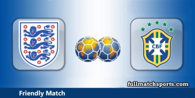 England vs Brazil Full Match Highlights Friendly