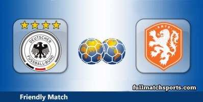 Germany vs Netherlands Full Match Highlights Friendly