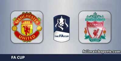 Manchester United vs Liverpool Full Match Highlights FA Cup