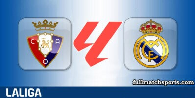Osasuna vs Real Madrid Full Match Highlights