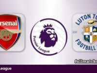 Arsenal vs Luton Town Full Match Highlights