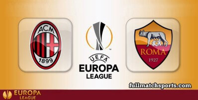 Milan vs Roma Full Match Highlights UEL