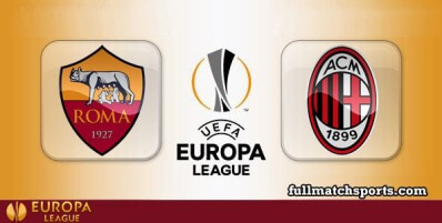 Roma vs Milan Full Match Highlights UEL