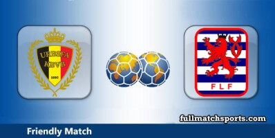 Belgium vs Luxembourg Full Match Highlights Friendly