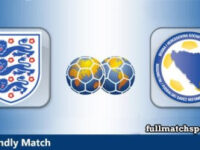England vs Bosnia Herzegovina Full Match Highlights Friendly