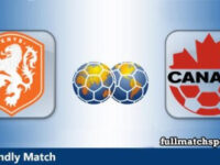 Netherlands vs Canada Full Match Highlights Friendly
