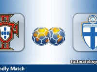 Portugal vs Finland Full Match Highlights Friendly