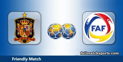 Spain vs Andorra Full Match Highlights Friendly