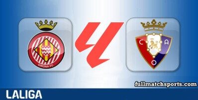 Girona vs Osasuna Full Match Highlights