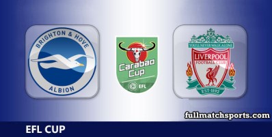 Brighton Hove Albion vs Liverpool Full Match Highlights EFL Carabao Cup