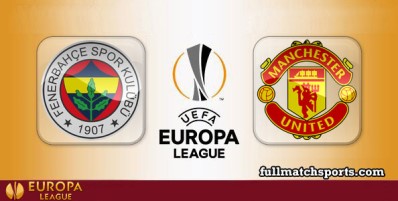 Fenerbahce vs Manchester United Full Match Highlights UEL