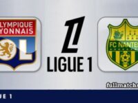 Lyon vs Nantes Full Match Highlights