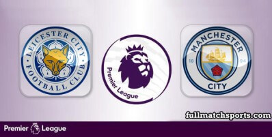 Leicester City vs Manchester City Full Match Highlights