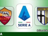 Roma vs Parma Full Match Highlights