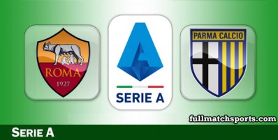 Roma vs Parma Full Match Highlights