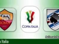 Roma vs Sampdoria Full Match Highlights Coppa Italia