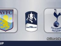 Aston Villa vs Tottenham Hotspur Full Match Highlights FA Cup
