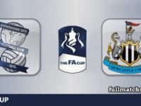 Birmingham City vs Newcastle United Full Match Highlights FA Cup