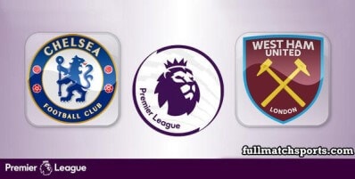 Chelsea vs West Ham United Full Match Highlights