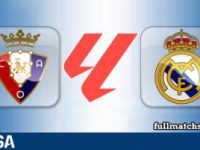 Osasuna vs Real Madrid Full Match Highlights