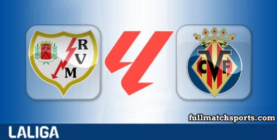 Rayo Vallecano vs Villarreal Full Match Highlights