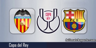 Valencia vs Barcelona Full Match Highlights Copa Del Rey