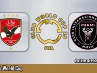 Al Ahly vs Inter Miami Full Match Highlights Club World Cup 2025