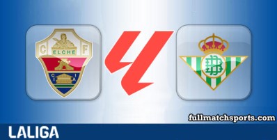 Elche vs Real Betis Full Match Highlights