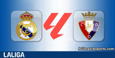 Real Madrid vs Osasuna Full Match Highlights