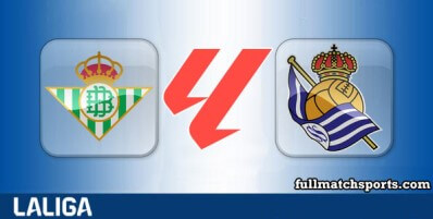 Real Betis vs Real Sociedad Full Match Highlights