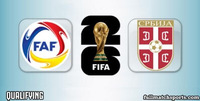 Andorra vs Serbia Full Match Highlights World Cup 2026 Qualifying