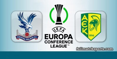 Crystal Palace vs AEK Larnaca Full Match Highlights Conference League