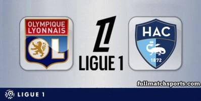 Lyon vs Le Havre Full Match Highlights