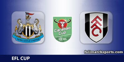 Newcastle United vs Fulham Full Match Highlights EFL Carabao Cup