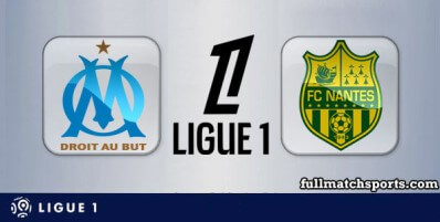 Marseille vs Nantes Full Match Highlights